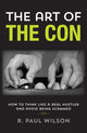 Book cover of: Art of the Con. By: R. Paul Wilson