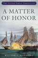 Book cover of: Matter of Honor. By: William C. Hammond
