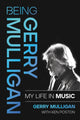 Book cover of: Being Gerry Mulligan. By: Gerry Mulligan