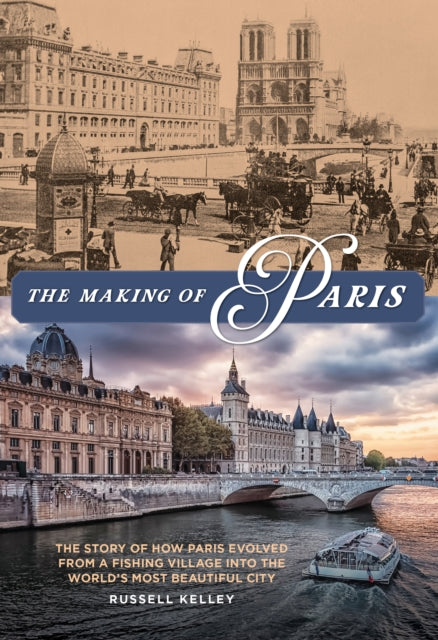 Book cover of: Making of Paris. By: Russell Kelley