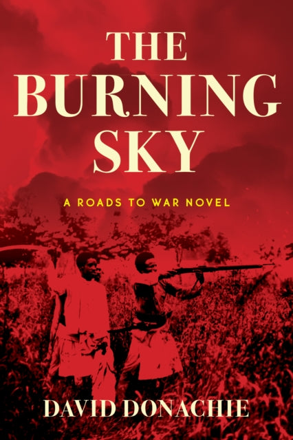 Burning Sky, A Roads to War Novel 9781493073573 David Donachie
