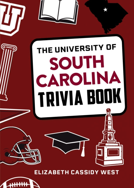 Book cover of: University of South Carolina Trivia Book. By: Elizabeth Cassidy West