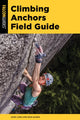 Book cover of: Climbing Anchors Field Guide. By: Gaines LONG