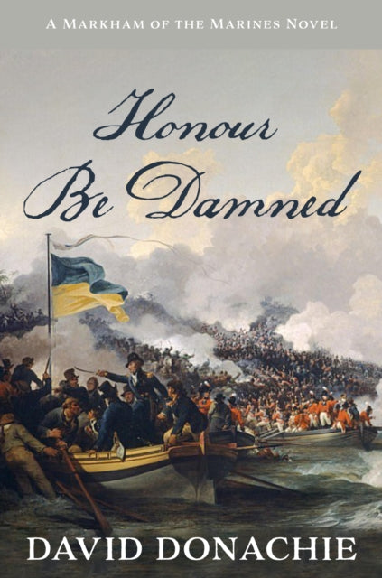 Book cover of: Honour Be Damned. By: David Donachie