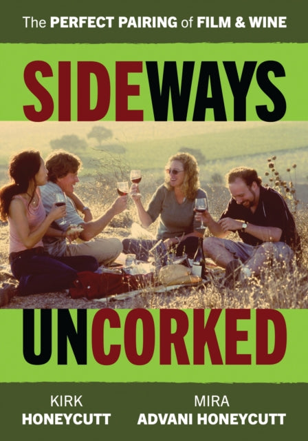 Book cover of: Sideways Uncorked. By: Kirk Honeycutt