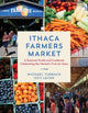Book cover of: Ithaca Farmers Market. By: Lecek TURBACK