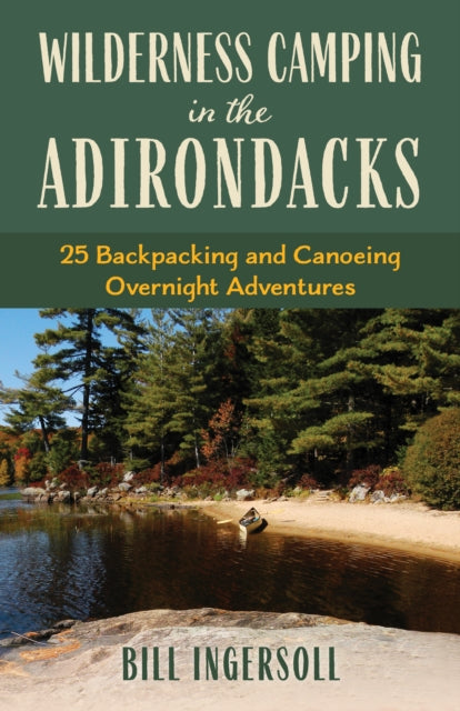 Book cover of: Wilderness Camping in the Adirondacks. By: Bill Ingersoll