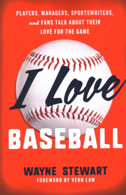 Book cover of: I Love Baseball. By: Wayne Stewart