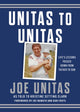 Book cover of: Unitas to Unitas. By: Joe Unitas