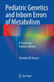 Book cover of: Pediatric Genetics and Inborn Errors of Metabolism. By: Christine M. M. Houser