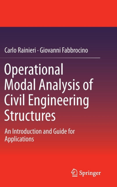 Book cover of: Operational Modal Analysis of Civil Engineering Structures. By: Carlo Rainieri