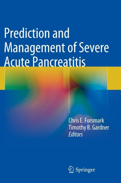 Book cover of: Prediction and Management of Severe Acute Pancreatitis. By: Christopher E. Forsmark