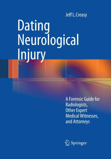 Book cover of: Dating Neurological Injury:. By: Jeff L. L. Creasy