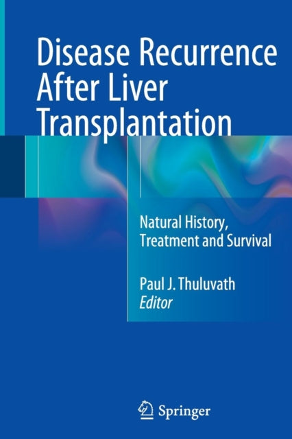Book cover of: Disease Recurrence After Liver Transplantation. By: Paul J. Thuluvath