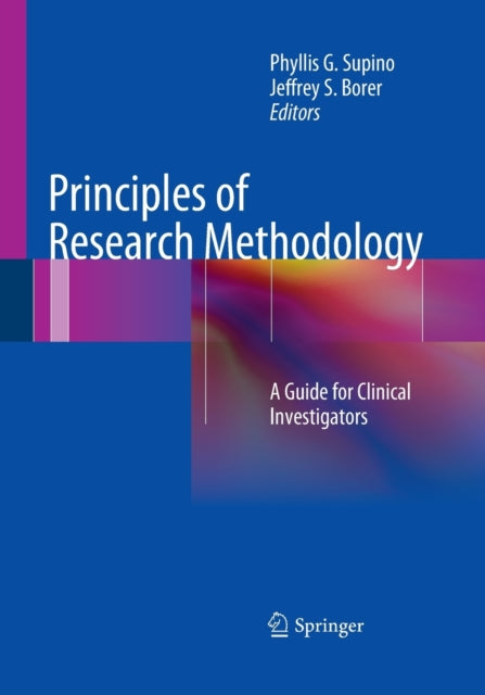 Book cover of: Principles of Research Methodology. By: Phyllis G. Supino