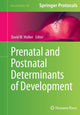 Book cover of: Prenatal and Postnatal Determinants of Development. By: David W. Walker
