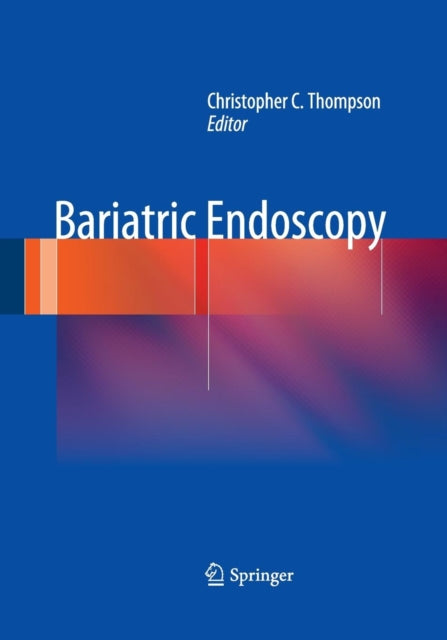 Book cover of: Bariatric Endoscopy. By: Christopher C. Thompson