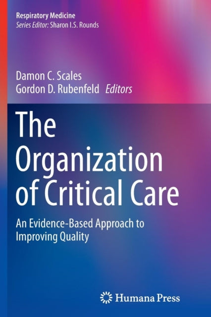 Book cover of: Organization of Critical Care. By: Damon C. Scales