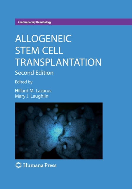 Book cover of: Allogeneic Stem Cell Transplantation. By: Hillard M. Lazarus