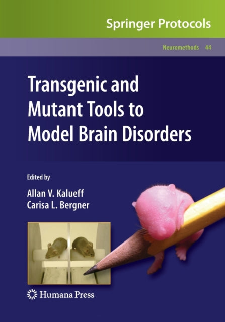 Book cover of: Transgenic and Mutant Tools to Model Brain Disorders. By: Allan V. Kalueff