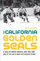 Book cover of: California Golden Seals. By: Steve Currier