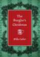 Book cover of: Burglar's Christmas. By: Willa Cather