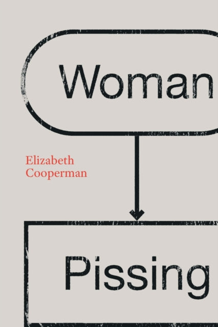 Book cover of: Woman Pissing. By: Elizabeth Cooperman