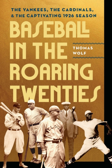 Book cover of: Baseball in the Roaring Twenties. By: Thomas Wolf