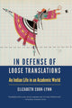 Book cover of: In Defense of Loose Translations. By: Elizabeth Cook-Lynn