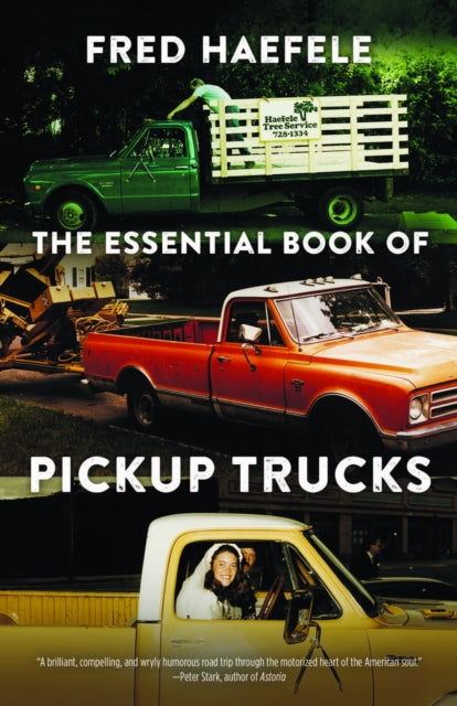 Book cover of: Essential Book of Pickup Trucks. By: Fred Haefele