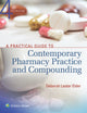 Book cover of: Practical Guide to Contemporary Pharmacy Practice and Compounding. By: Deborah Lester Elder
