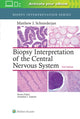 Book cover of: Biopsy Interpretation of the Central Nervous System. By: Matthew J. Schniederjan MD
