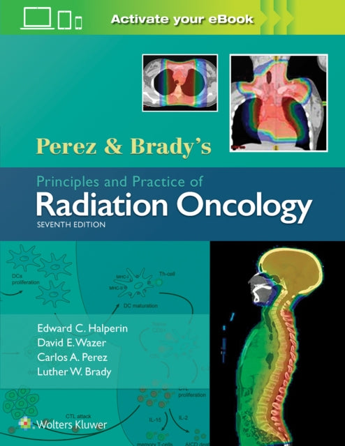 Book cover of: Perez & Brady's Principles and Practice of Radiation Oncology. By: Dr. Edward C. Halperin MD