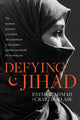 Book cover of: Defying Jihad. By: Esther Ahmad