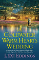Book cover of: Coldwater Warm Hearts Wedding. By: Lexi Eddings