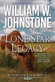 Book cover of: Lone Star Legacy. By: William W. Johnstone