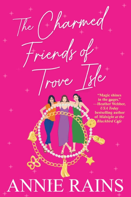 Book cover of: Charmed Friends of Trove Isle. By: Annie Rains