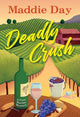 Book cover of: Deadly Crush. By: Maddie Day
