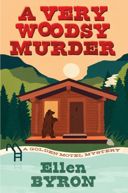 Book cover of: Very Woodsy Murder. By: Ellen Byron