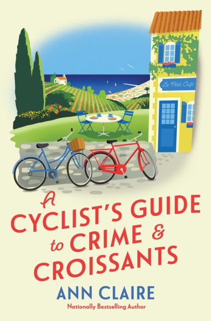 Book cover of: Cyclist's Guide to Crime & Croissants. By: Ann Claire
