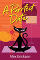 Book cover of: Purrfect Date. By: Alex Erickson