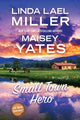 Book cover of: Small Town Hero. By: Linda Lael Miller