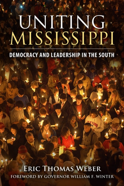 Book cover of: Uniting Mississippi. By: Eric Thomas Weber