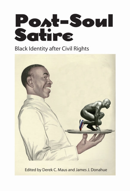 Book cover of: Post-Soul Satire. By: Derek C. Maus