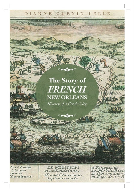 Book cover of: Story of French New Orleans. By: Dianne Guenin-Lelle