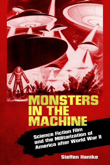 Book cover of: Monsters in the Machine. By: Steffen Hantke