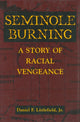 Book cover of: Seminole Burning. By: Daniel F. Littlefield