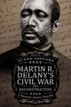 Book cover of: Martin R. Delany’s Civil War and Reconstruction. By: Tunde Adeleke