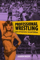 Book cover of: Professional Wrestling. By: Sharon Mazer