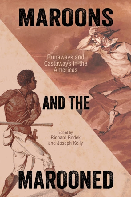 Book cover of: Maroons and the Marooned. By: Joseph Kelly